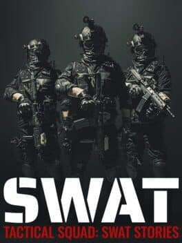 Tactical Squad: SWAT Stories