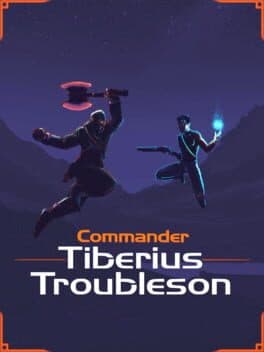 Commander Tiberius Troubleson