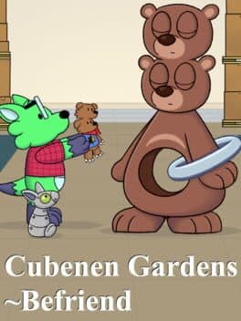 Cubenen Gardens: Befriend