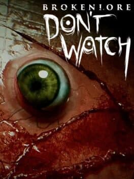 BrokenLore: Don't Watch