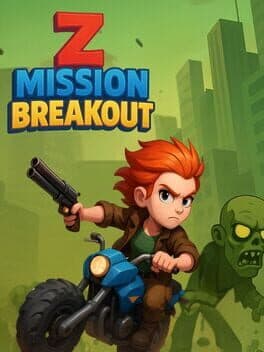 Z Mission Breakout