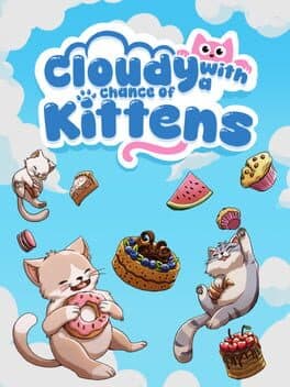 Cloudy with a Chance of Kittens
