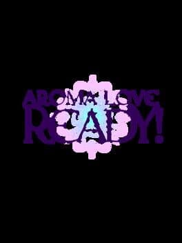 Aroma Love Ready!
