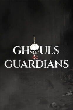 Ghouls & Guardians