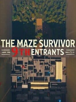 The Maze Survivor: The 9th Entrants