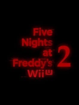 FNaF 2: Wii U Edition