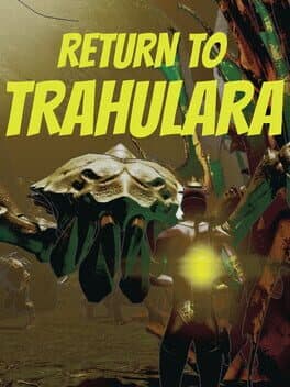 Return to Trahulara