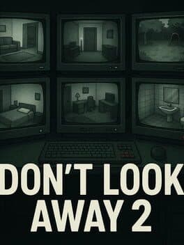 Don't Look Away 2