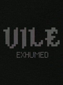 Vile: Exhumed