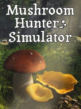Mushroom Hunter Simulator