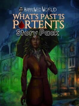 Harrowed World: What's Past Is Portents - Story Pack