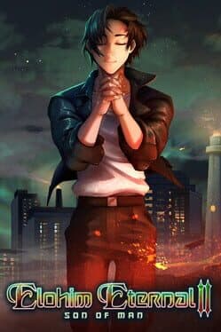 Elohim Eternal II: Son of Man