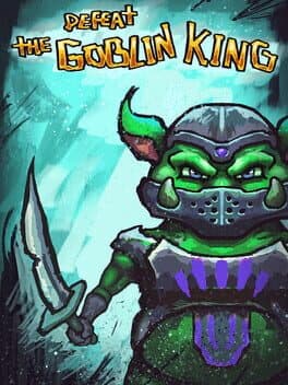 Defeat the Goblin King