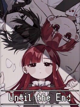 Until the End