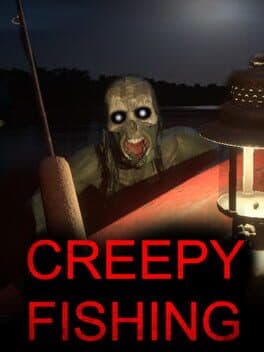 Creepy Fishing