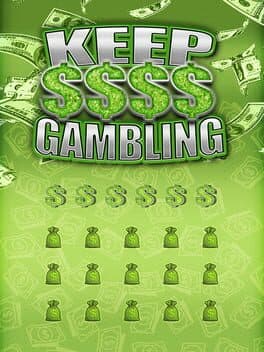 Keep Gambling