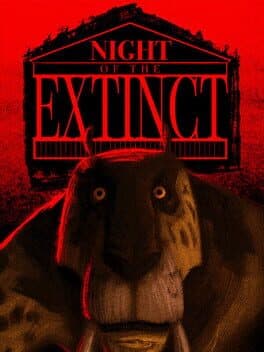 Night of the Extinct