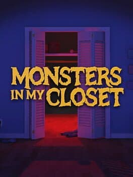 Monsters In My Closet
