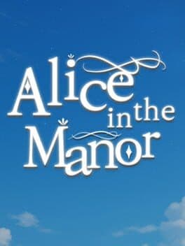 Alice in the Manor