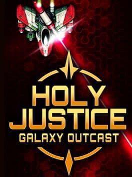 Holy Justice: Galaxy Outcast