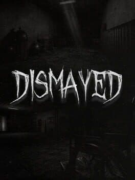 Dismayed