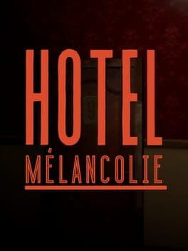 Hotel Melancolie