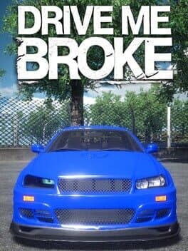 Drive Me Broke