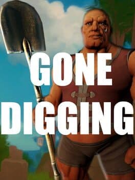 Gone Digging