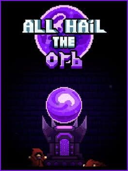 All Hail the Orb