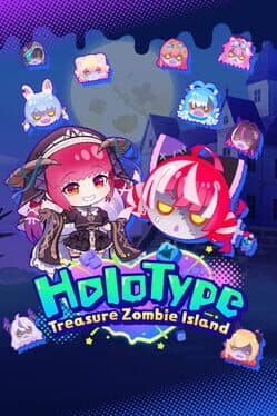 HoloType: Treasure Zombie Island