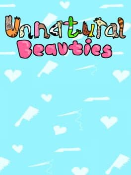 Unnatural Beauties