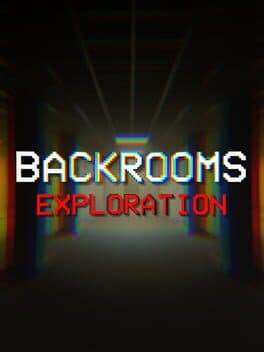 Backrooms: Exploration