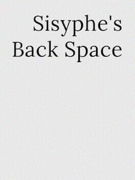 Sisyphe's Backspace