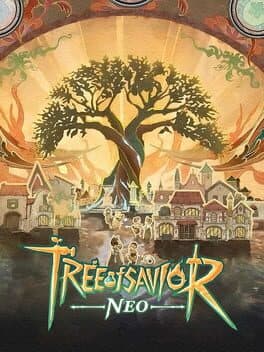 Tree of Savior: Neo